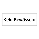 Kein Bewässern