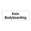 Kein Bodyboarding