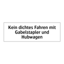 Kein dichtes Fahren mit Gabelstapler und Hubwagen