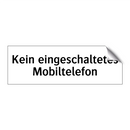 Kein eingeschaltetes Mobiltelefon