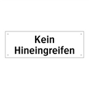 Kein Hineingreifen
