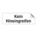 Kein Hineingreifen