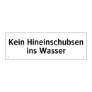 Kein Hineinschubsen ins Wasser