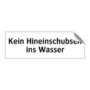 Kein Hineinschubsen ins Wasser