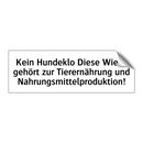 Kein Hundeklo Diese Wiese gehört zur Tierernährung und Nahrungsmittelproduktion!