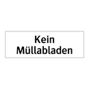 Kein Müllabladen