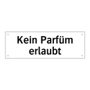Kein Parfüm erlaubt