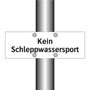 Kein Schleppwassersport