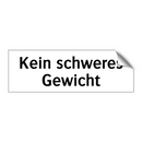 Kein schweres Gewicht