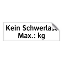 Kein Schwerlast Max.: kg
