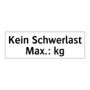Kein Schwerlast Max.: kg
