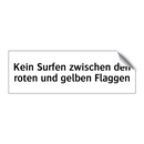Kein Surfen zwischen den roten und gelben Flaggen