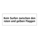 Kein Surfen zwischen den roten und gelben Flaggen