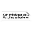 Kein Unbefugter diese Maschine zu bedienen