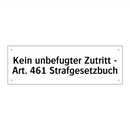 Kein unbefugter Zutritt - Art. 461 Strafgesetzbuch