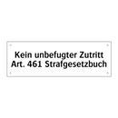 Kein unbefugter Zutritt Art. 461 Strafgesetzbuch