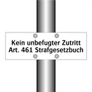 Kein unbefugter Zutritt Art. 461 Strafgesetzbuch