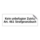 Kein unbefugter Zutritt Art. 461 Strafgesetzbuch