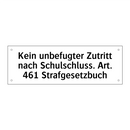 Kein unbefugter Zutritt nach Schulschluss. Art. 461 Strafgesetzbuch