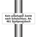 Kein unbefugter Zutritt nach Schulschluss. Art. 461 Strafgesetzbuch