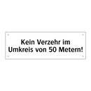 Kein Verzehr im Umkreis von 50 Metern!