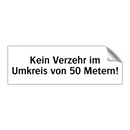 Kein Verzehr im Umkreis von 50 Metern!