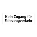 Kein Zugang für Fahrzeugverkehr
