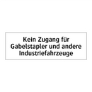 Kein Zugang für Gabelstapler und andere Industriefahrzeuge