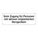 Kein Zugang für Personen mit aktiven implantierten Herzgeräten