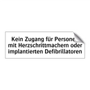 Kein Zugang für Personen mit Herzschrittmachern oder implantierten Defibrillatoren