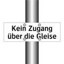 Kein Zugang über die Gleise