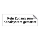 Kein Zugang zum Kanalsystem gestattet