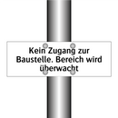 Kein Zugang zur Baustelle. Bereich wird überwacht