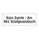 Kein Zutritt - Art. 461 Strafgesetzbuch