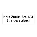 Kein Zutritt Art. 461 Strafgesetzbuch