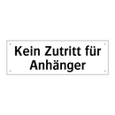 Kein Zutritt für Anhänger