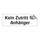 Kein Zutritt für Anhänger