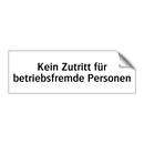 Kein Zutritt für betriebsfremde Personen