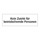 Kein Zutritt für betriebsfremde Personen