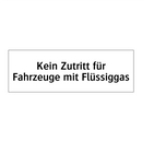 Kein Zutritt für Fahrzeuge mit Flüssiggas