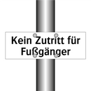 Kein Zutritt für Fußgänger