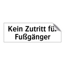Kein Zutritt für Fußgänger