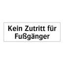 Kein Zutritt für Fußgänger