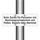 Kein Zutritt für Personen mit Atemwegssymptomen wie Fieber, Husten oder Atemnot