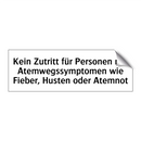 Kein Zutritt für Personen mit Atemwegssymptomen wie Fieber, Husten oder Atemnot