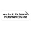 Kein Zutritt für Personen mit Herzschrittmacher