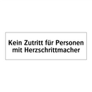 Kein Zutritt für Personen mit Herzschrittmacher