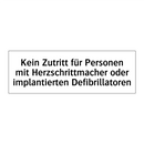 Kein Zutritt für Personen mit Herzschrittmacher oder implantierten Defibrillatoren