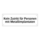 Kein Zutritt für Personen mit Metallimplantaten