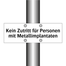 Kein Zutritt für Personen mit Metallimplantaten